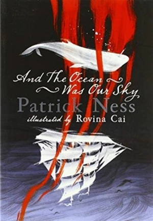 And the Ocean Was Our Sky - Patrick Ness
