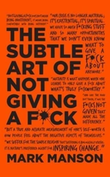 The Subtle Art of Not Giving a Fuck - Mark Manson