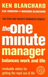 The One Minute Manager Balances Work and Life : Invaluable Advice for Getting the Most Out of Life - Blanchard, Ken