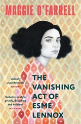 The Vanishing Act of Esme Lennox - Maggie O'Farrell