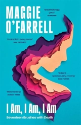 I Am, I Am, I Am - Maggie O'Farrell