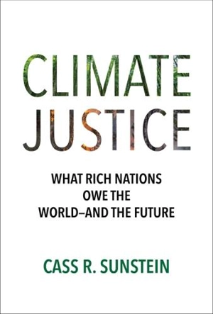 Climate Justice - Sunstein, Cass R. (Harvard Law School)