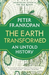 The Earth Transformed - Peter Frankopan
