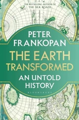 The Earth Transformed - Peter Frankopan