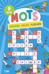 Mots croisés, mêlés, fléchés : 9 ans - Virginie Loubier