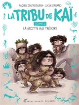 La tribu de Kaï. Vol. 2. La grotte aux trésors - Raquel Diaz Reguera