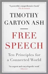 Free Speech - Timothy Garton Ash