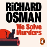 We Solve Murders - Richard Osman
