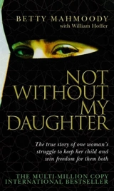 Not without My Daughter - Betty Mahmoody
