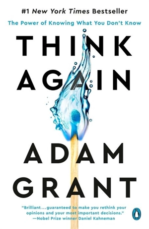 Think Again - Adam M. Grant
