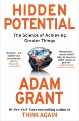 Hidden Potential - Adam M. Grant