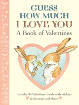 Guess How Much I Love You : A Book of Valentines - McBratney, Sam,  Jeram, Anita (ILT)