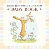 Guess How Much I Love You Baby Book - McBratney, Sam,  Jeram, Anita (ILT)
