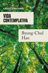 Vita contemplativa - Byung-Chul Han