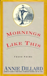 Mornings Like This - Annie Dillard