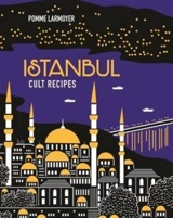 Istanbul Cult Recipes - Pomme Larmoyer