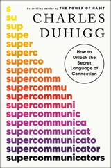 Supercommunicators - Charles Duhigg