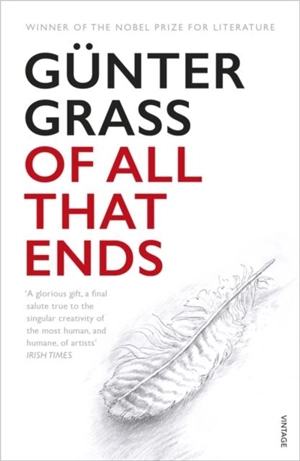 Of All that Ends - Günter Grass