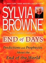 End of Days : Predictions and Prophecies about the End of the World - Sylvia Browne
