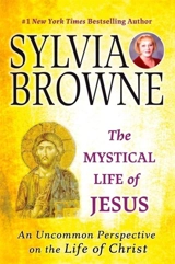 The Mystical Life of Jesus - Sylvia Browne