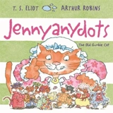 Jennyanydots : The Old Gumbie Cat - Eliot, T S