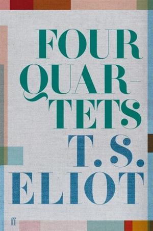 Four Quartets - Eliot, T S