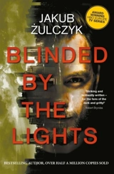 Blinded By the Lights - Jakub Zulczyk