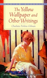 Yellow Wallpaper and Other Writings - Charlotte Perkins Gilman