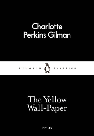 The Yellow Wall-Paper - Charlotte Perkins Gilman