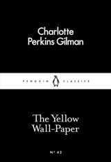 The Yellow Wall-Paper - Charlotte Perkins Gilman