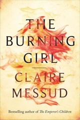 The Burning Girl - Claire Messud
