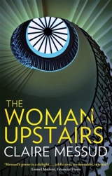 The Woman Upstairs - Claire Messud