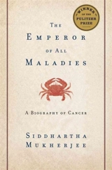 The Emperor of All Maladies - Siddhartha Mukherjee