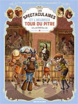 Une aventure des Spectaculaires. Vol. 7. Les Spectaculaires et l'heureux tour du pitre - Régis Hautière