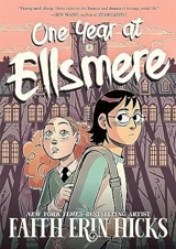 One Year at Ellsmere - Faith Erin Hicks