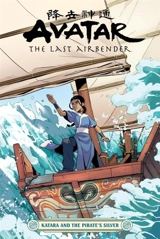 Avatar : The Last Airbender--Katara and the Pirate's Silver - Faith Erin Hicks