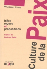 Culture de la paix : idées reçues et propositions - Utopia (France)