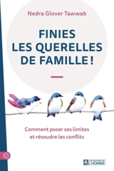 Finies les querelles de famille ! : Comment poser ses limites et résoudre les conflits - Nedra Glover Tawwab