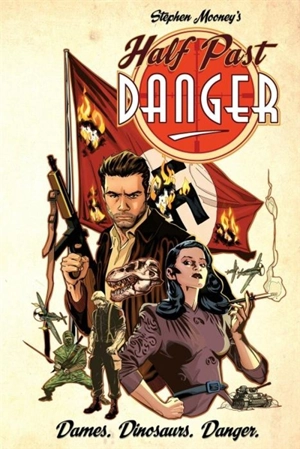Half Past Danger Vol. 1 - Stephen Mooney