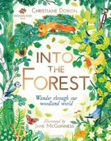 Into the Forest : Wander Through Our Woodland World - Christiane Dorion