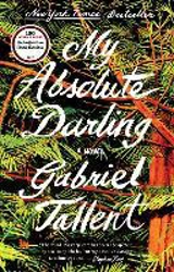 My Absolute Darling - Gabriel Tallent