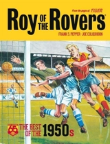 Roy of the Rovers : The Best of the 1950s : Roy of the Rovers - Classics - Pepper, Frank