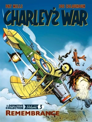 Charley's War Volume 3 : Remembrance Vol. 3 - Pat Mills
