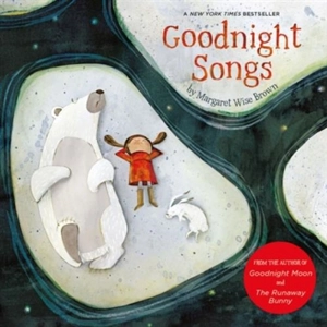 Goodnight Songs - Margaret Wise Brown