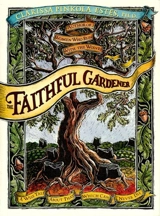 The Faithful Gardener : A wise tale about that which can never die - Clarissa Pinkola Estés