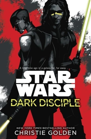Star Wars : Dark Disciple - Christie Golden