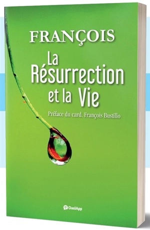 La résurrection et la vie - François