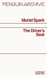 The Driver's Seat - Muriel Spark