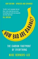 How Bad Are Bananas : The Carbon Footprint of Everything - Mike Berners-Lee