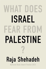 What Does Israel Fear From Palestine ? - Raja Shehadeh